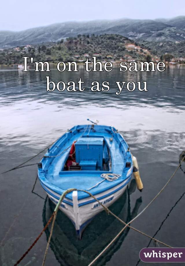 I'm on the same boat as you