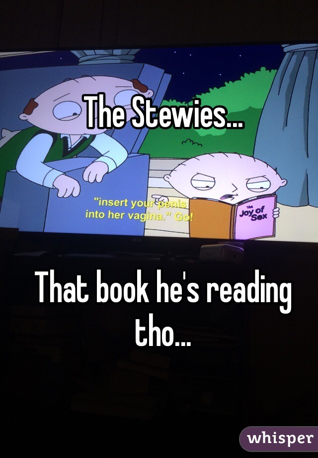 The Stewies... 



That book he's reading tho...