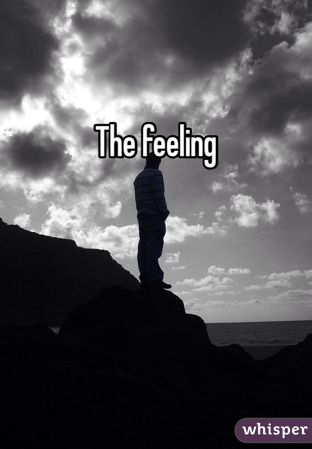 The feeling