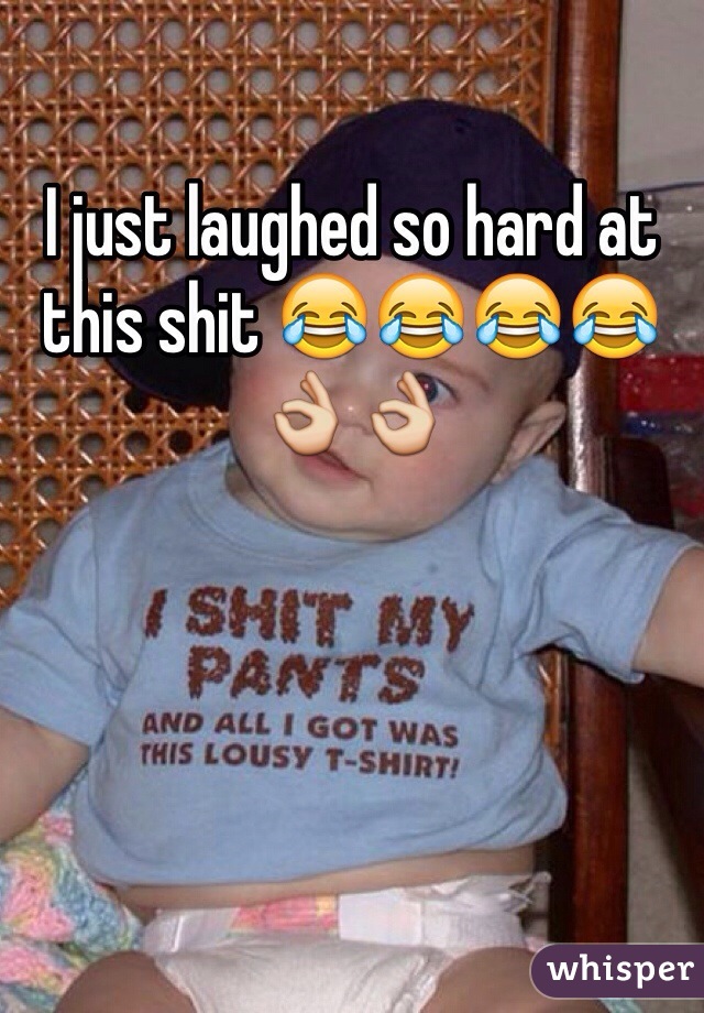 I just laughed so hard at this shit 😂😂😂😂👌👌