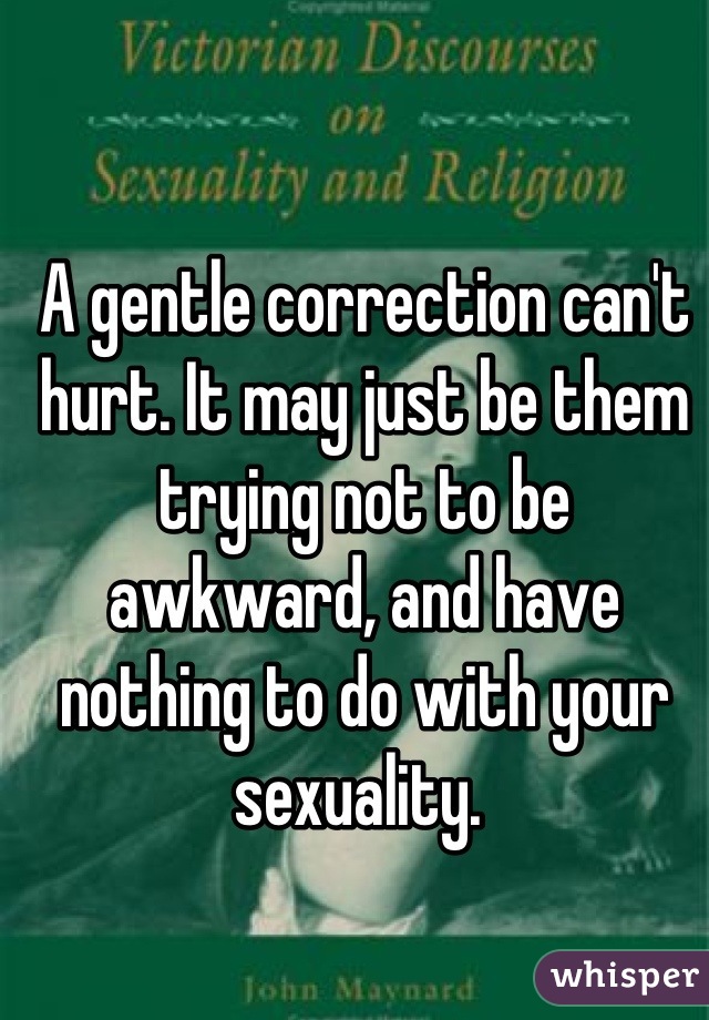 A gentle correction can't hurt. It may just be them trying not to be awkward, and have nothing to do with your sexuality. 