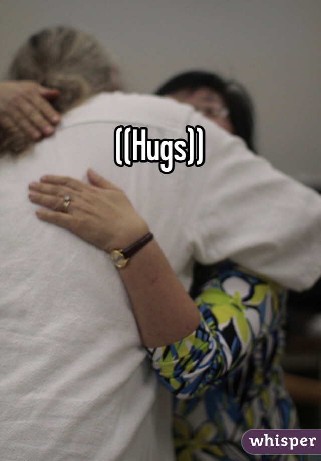 ((Hugs))