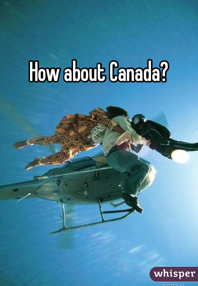 How about Canada?