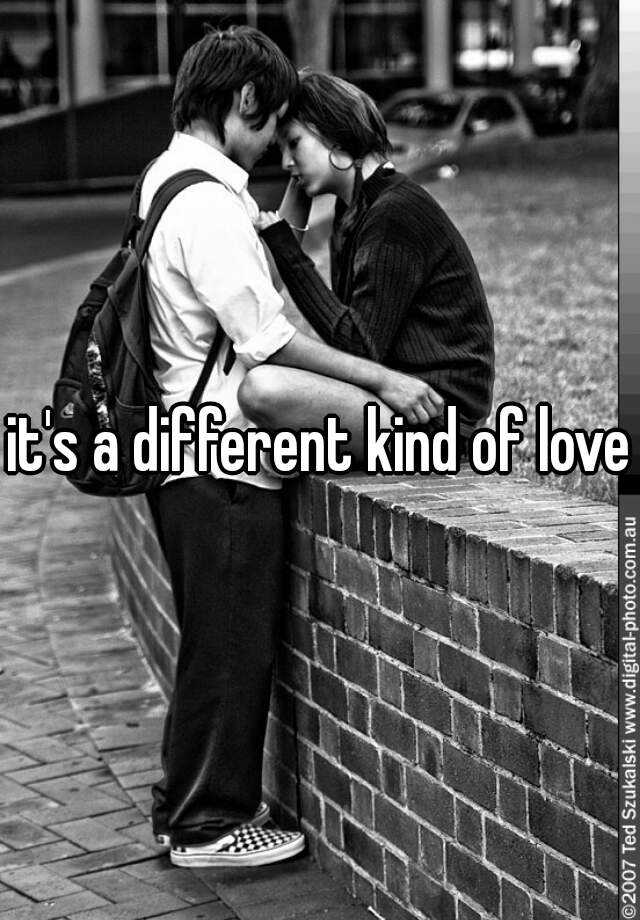 it-s-a-different-kind-of-love