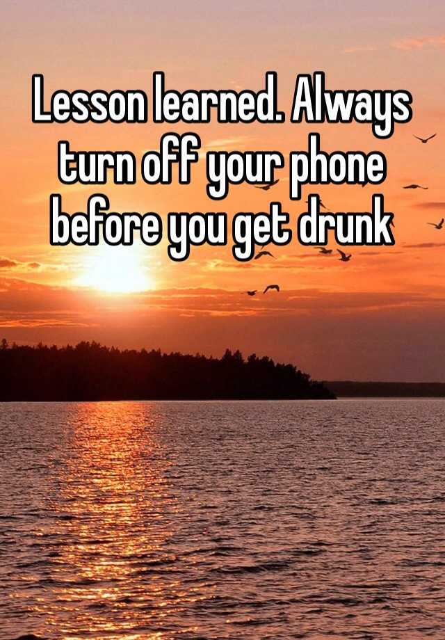 lesson-learned-always-turn-off-your-phone-before-you-get-drunk