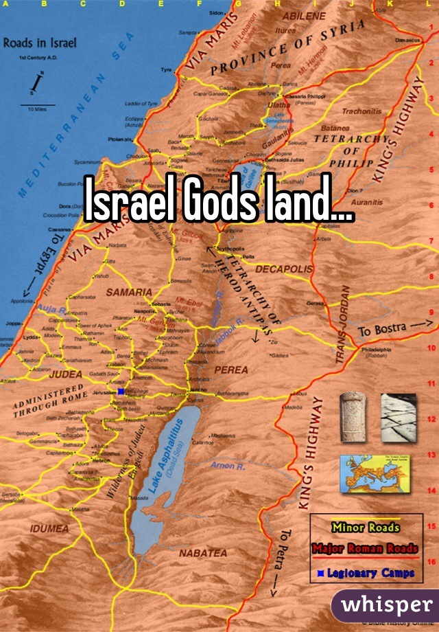 Israel Gods land...