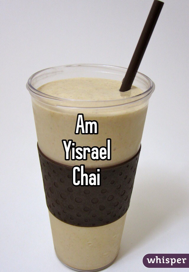 Am
Yisrael
Chai