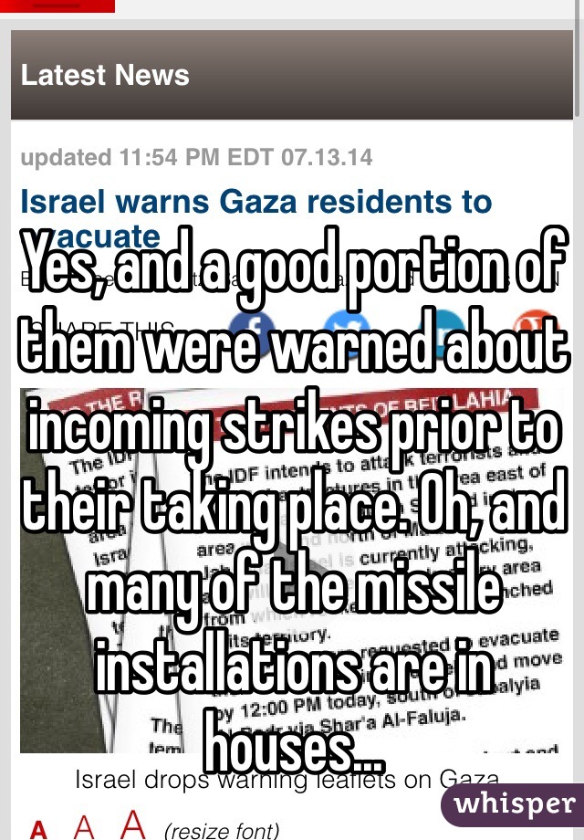 Yes, and a good portion of them were warned about incoming strikes prior to their taking place. Oh, and many of the missile installations are in houses...