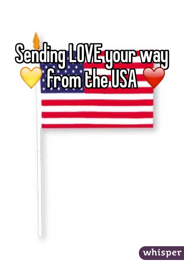 Sending LOVE your way 💛 from the USA ❤️