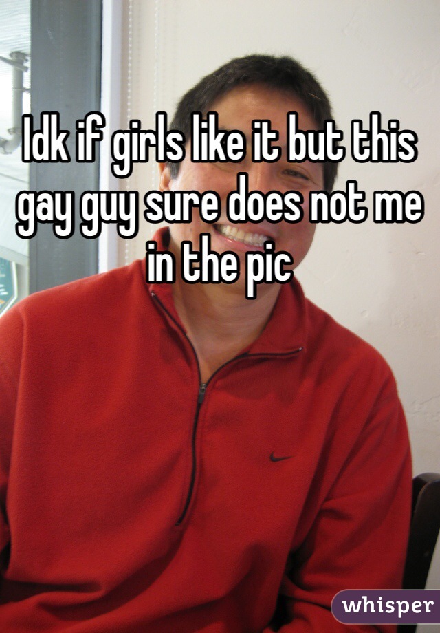 Idk if girls like it but this gay guy sure does not me in the pic 