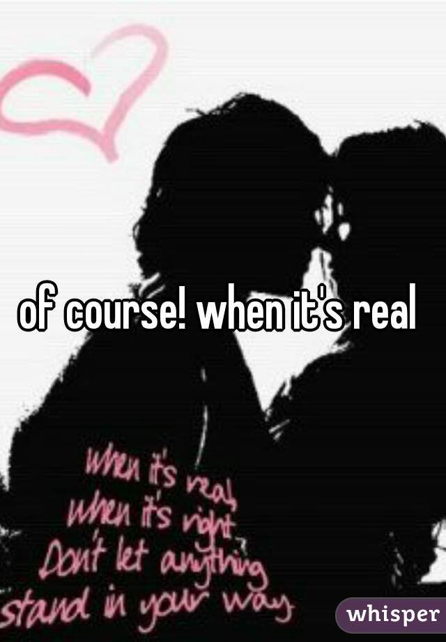 of course! when it's real ♡