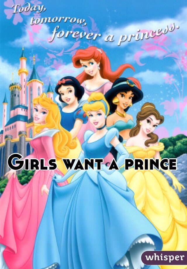 Girls want a prince 