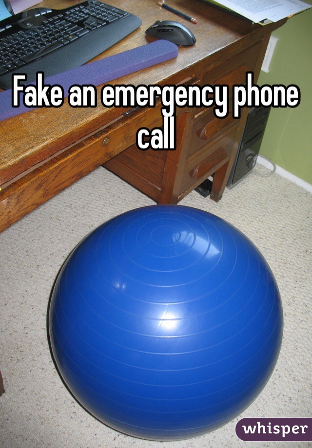 Fake an emergency phone call 