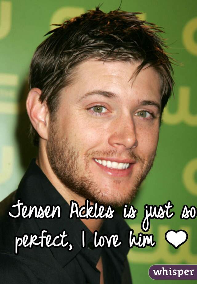 Jensen Ackles is just so perfect, I love him ❤  