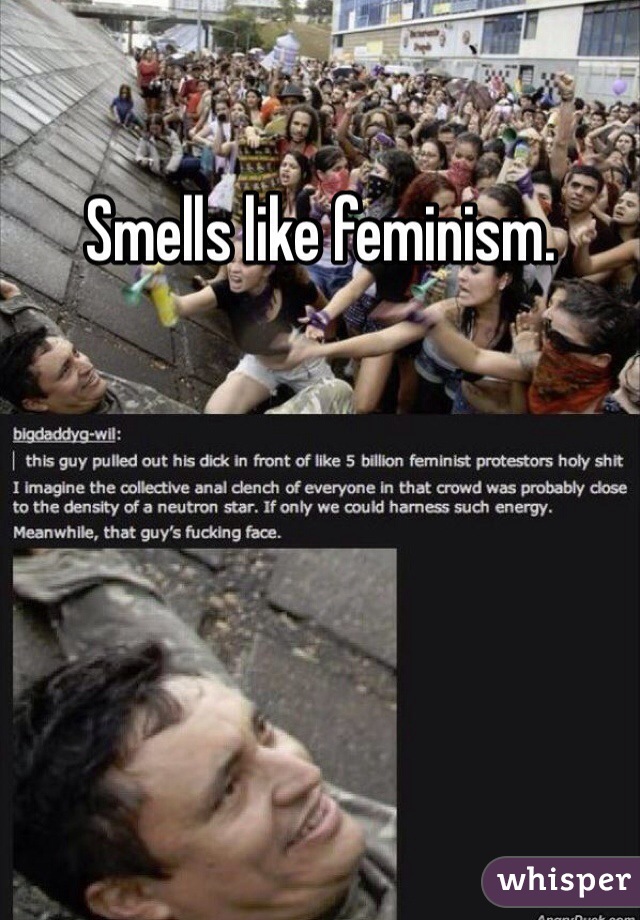 Smells like feminism. 