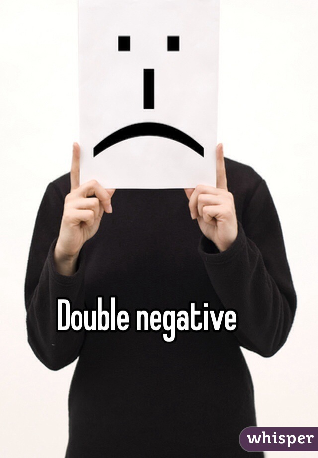 Double negative