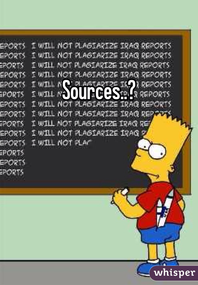 Sources..?