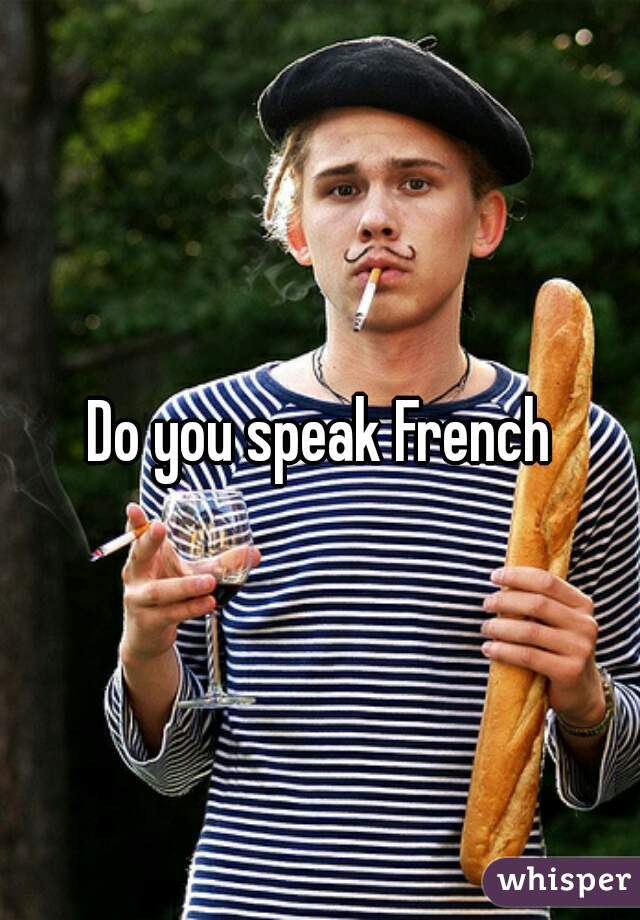 Do you speak French