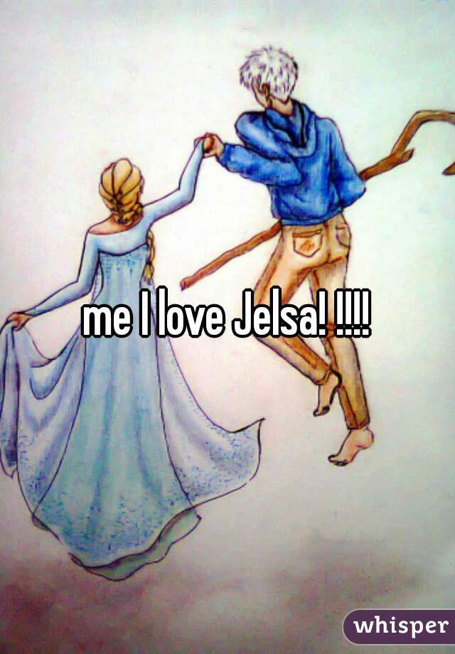 me I love Jelsa! !!!!