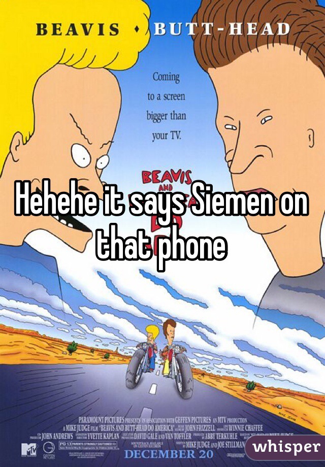 Hehehe it says Siemen on that phone 