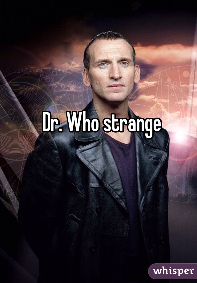 Dr. Who strange