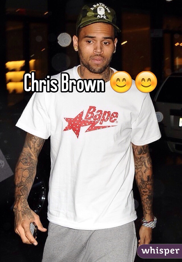 Chris Brown 😊😊