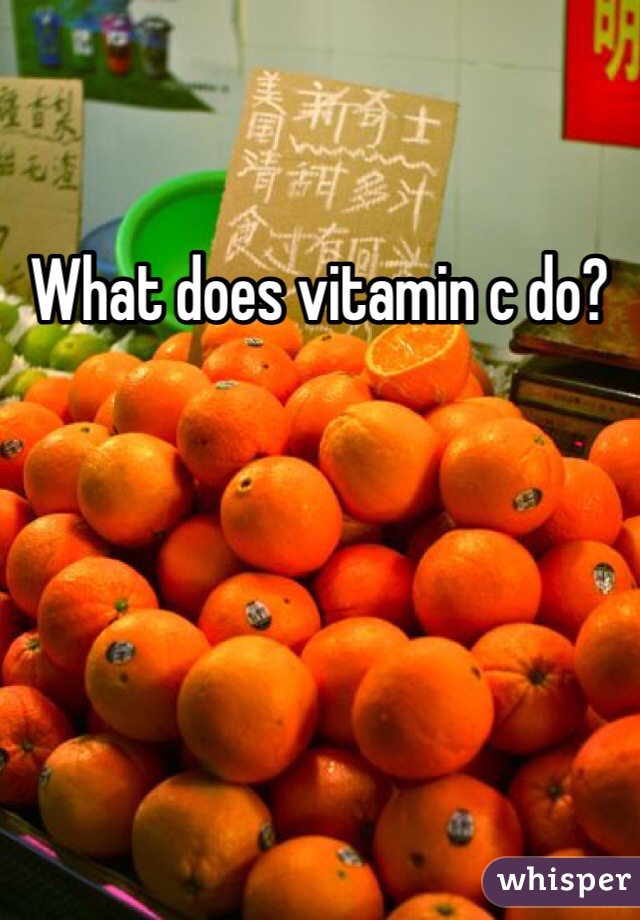 What does vitamin c do?