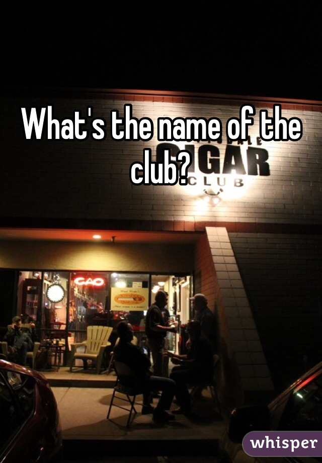 What's the name of the club?