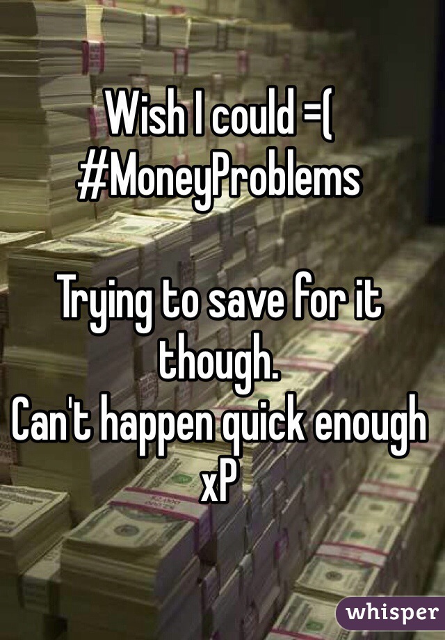 Wish I could =( 
#MoneyProblems

Trying to save for it though.
Can't happen quick enough xP