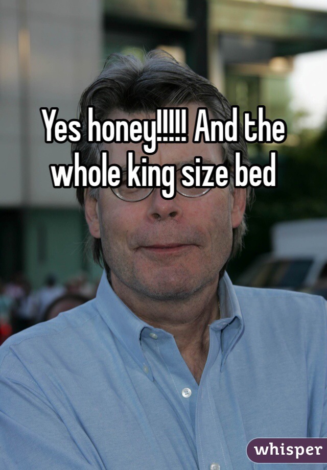 Yes honey!!!!! And the whole king size bed 