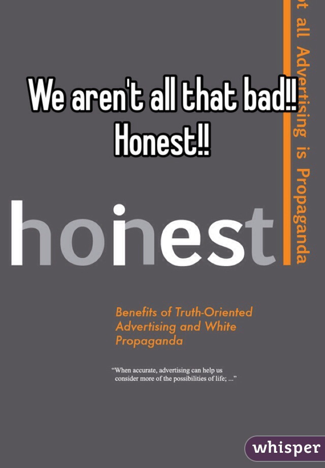 We aren't all that bad!! Honest!!