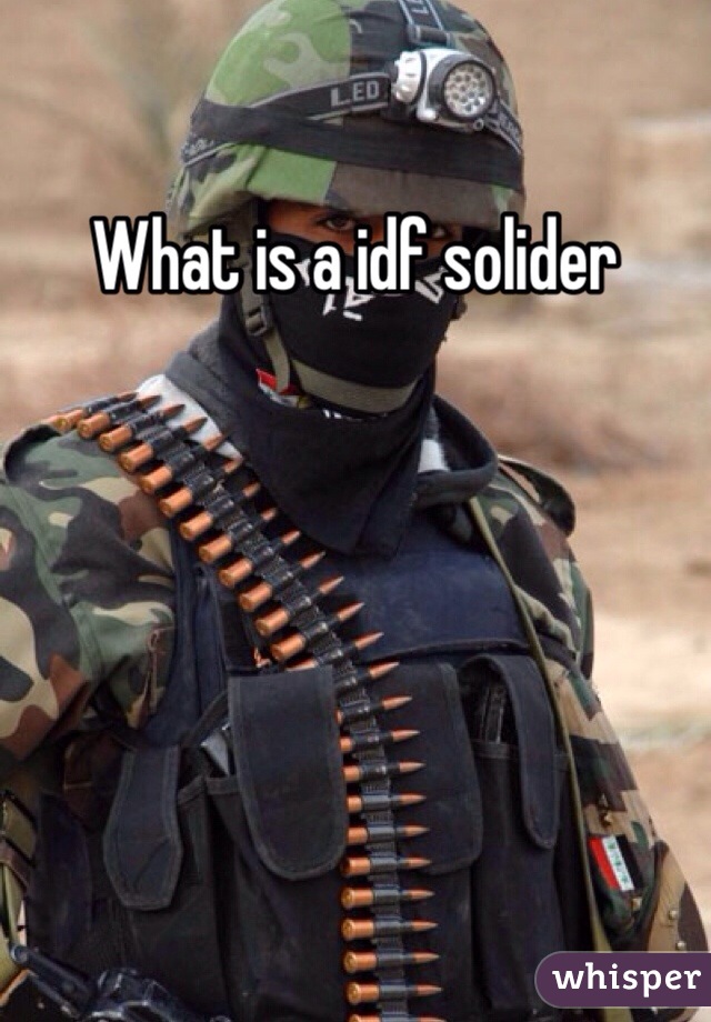 What is a idf solider 