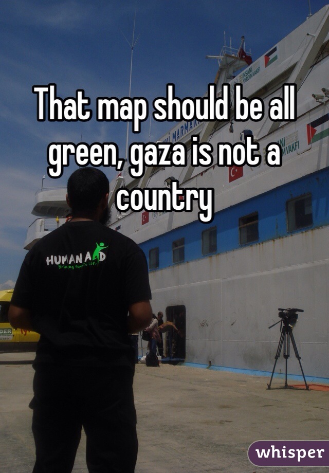 That map should be all green, gaza is not a country 