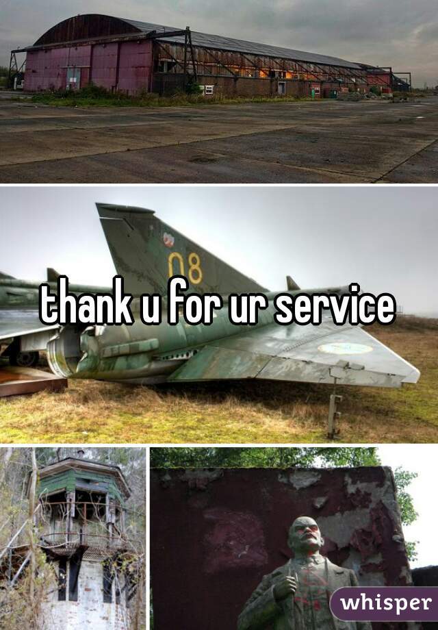 thank u for ur service