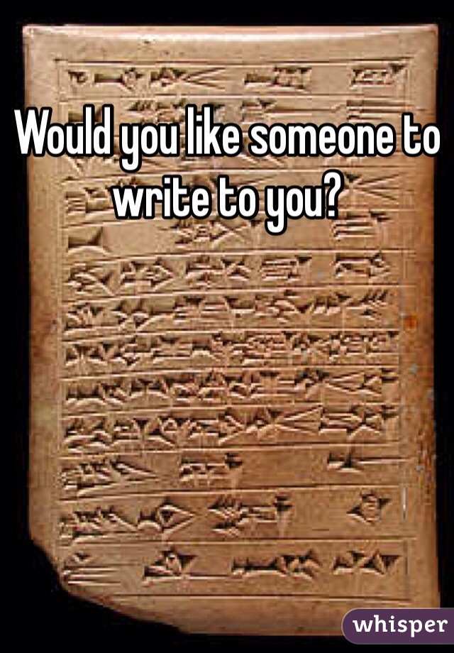 Would you like someone to write to you?