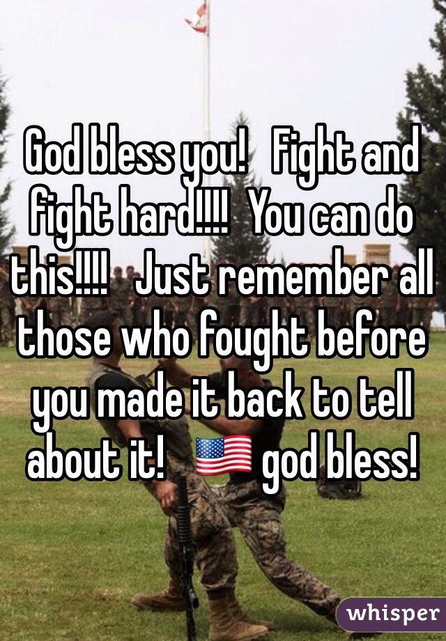 God bless you!   Fight and fight hard!!!!  You can do this!!!!   Just remember all those who fought before you made it back to tell about it!   🇺🇸 god bless! 