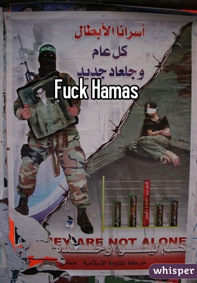 Fuck Hamas 