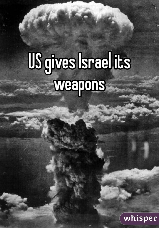 US gives Israel its weapons