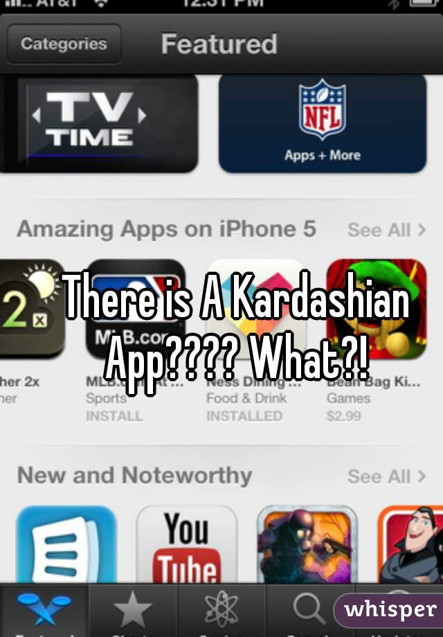 There is A Kardashian App???? What?! 