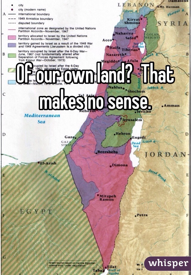 Of our own land?  That makes no sense. 