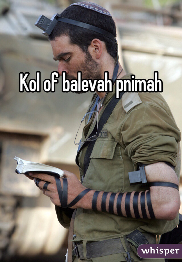 Kol of balevah pnimah 