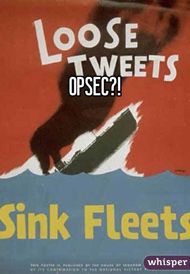 OPSEC?!