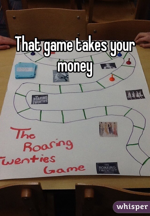 That game takes your money 