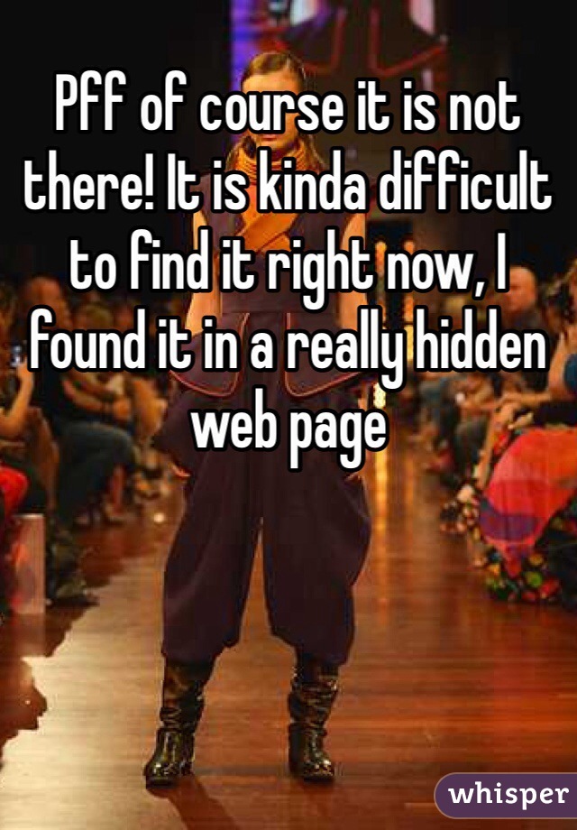 Pff of course it is not there! It is kinda difficult to find it right now, I found it in a really hidden web page