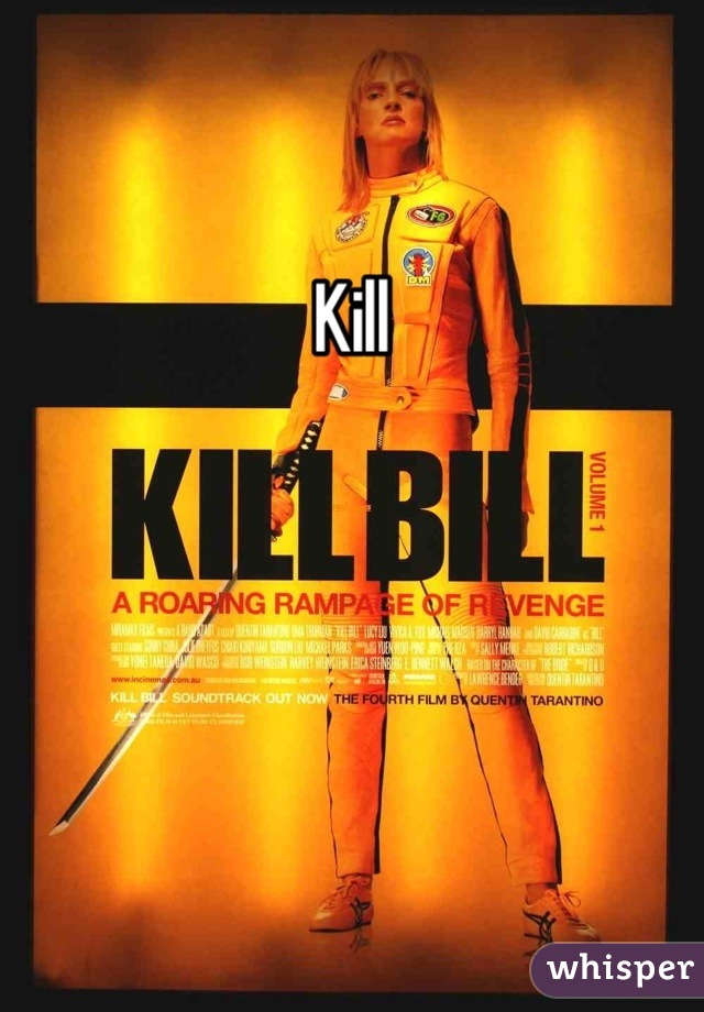 Kill