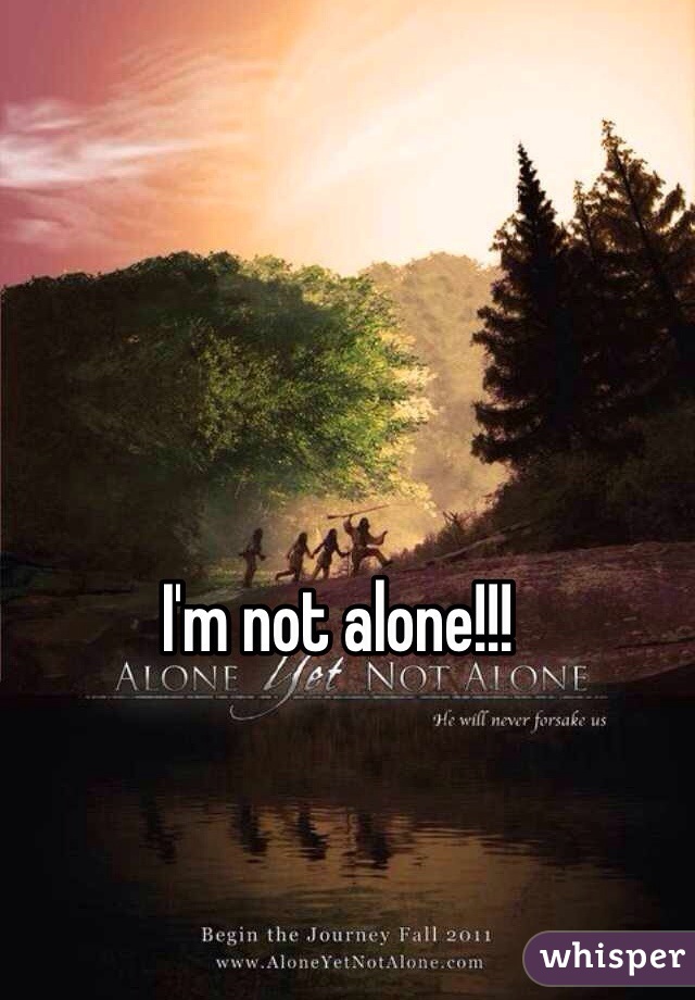 I'm not alone!!!