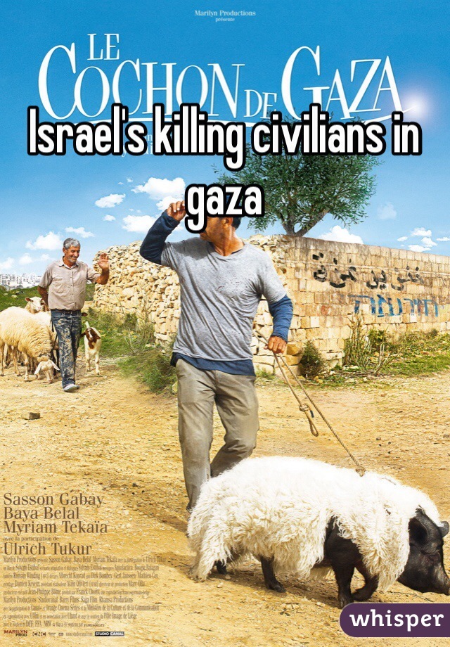 Israel's killing civilians in gaza