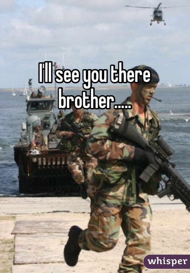 I'll see you there brother.....