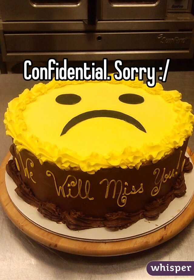 Confidential. Sorry :/