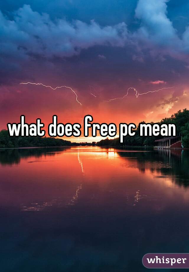 what does free pc mean 